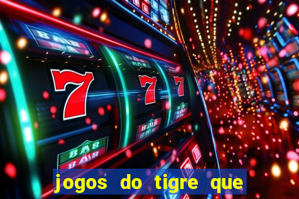 jogos do tigre que dao bonus no cadastro